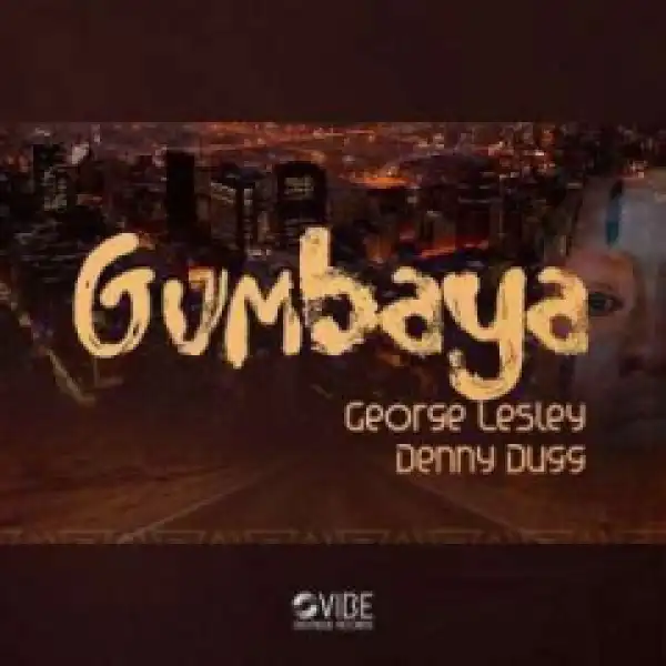 George Lesley X Denny Dugg - Gumbaya (Instrumental Mix)